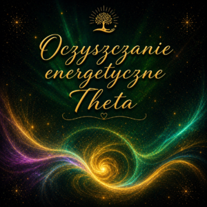 Oczyszczanie energetyczne na falach Theta 60min